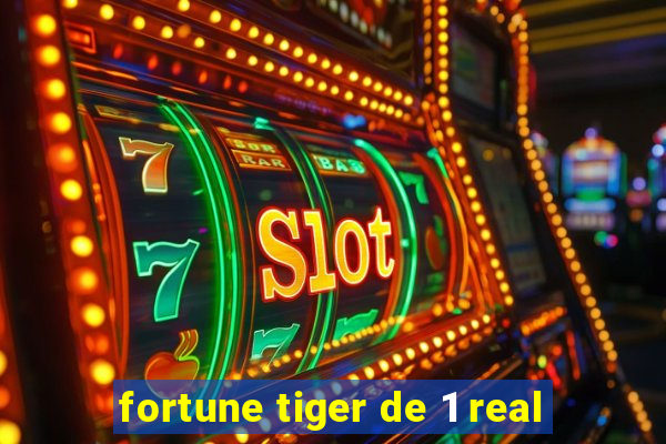 fortune tiger de 1 real